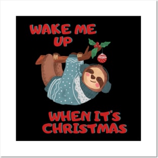 Wake me up when its christmas Posters and Art